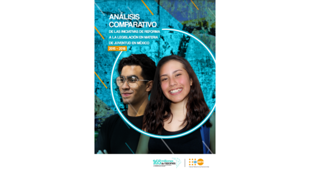 Análisis comparativo de las iniciativas de reforma a la legislación en materia de juventud en México 2015 – 2018