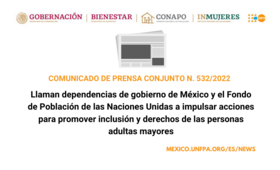 Llaman dependencias del Gobierno de México y el Fondo de Población de las Naciones Unidas a impulsar acciones para promover incl