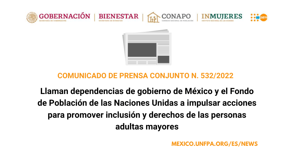 Llaman dependencias del Gobierno de México y el Fondo de Población de las Naciones Unidas a impulsar acciones para promover incl