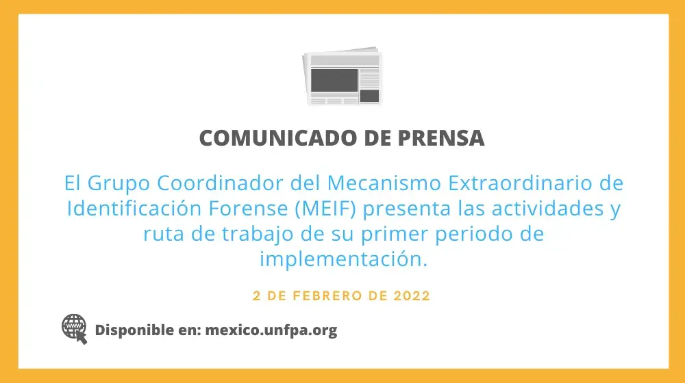 El Grupo Coordinador del Mecanismo Extraordinario de Identificación Forense (MEIF) presenta las actividades de su  primer periodo de trabajo