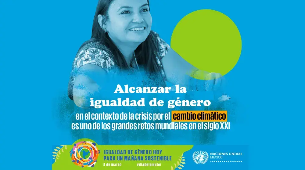 Sin igualdad de género hoy, no podremos tener un mañana sostenible e igualitario
