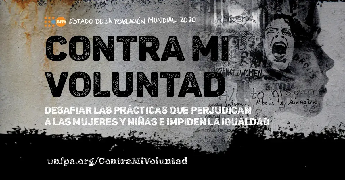 Lanzamiento Nacional del Estado de la Población Mundial 2020 “Contra mi voluntad: Desafiar las prácticas que perjudican a las mujeres y niñas e impiden la igualdad”