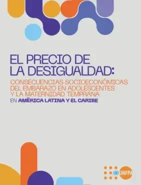 El precio de la desigualdad: Consecuencias socio-económicas del embarazo en adolescentes y la maternidad temprana en América Latina y el Caribe