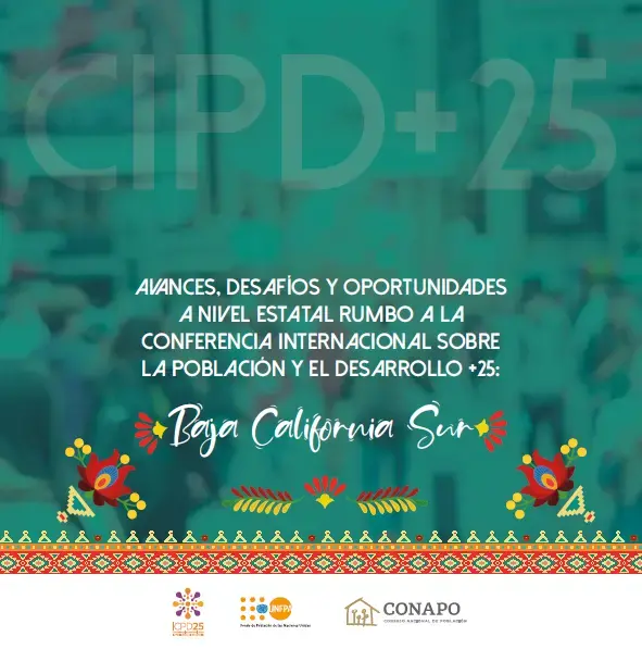 Baja California Sur: Avances, desafíos y oportunidades a nivel estatal rumbo a la CIPD+25