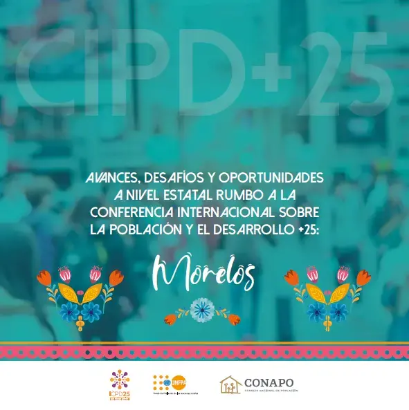 Morelos: Avances, desafíos y oportunidades a nivel estatal rumbo a la CIPD+25