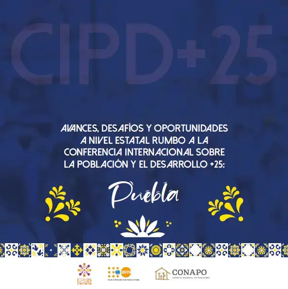 Puebla: Avances, desafíos y oportunidades a nivel estatal rumbo a la CIPD+25