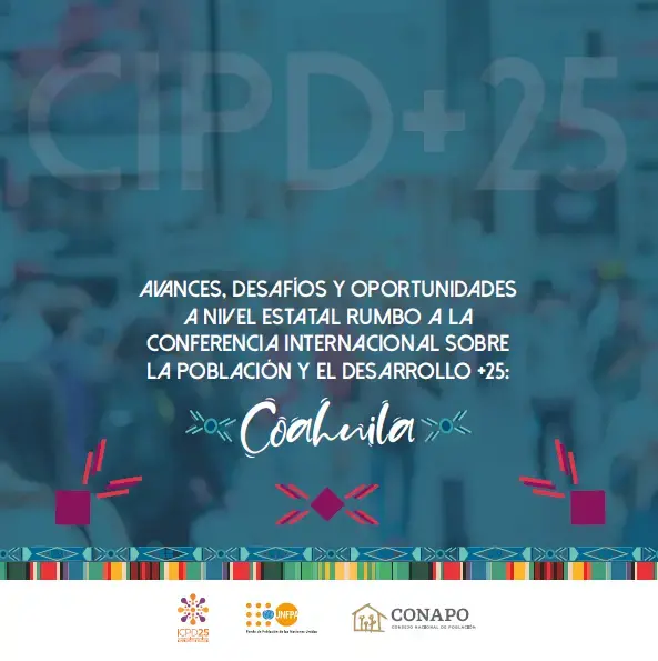 Coahuila: Avances, desafíos y oportunidades a nivel estatal rumbo a la CIPD+25