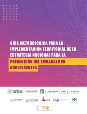 Guía Metodológica para la Implementación Territorial de la Estrategia Nacional para la Prevención del Embarazo en Adolescentes