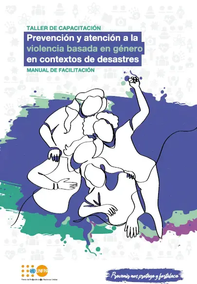 Prevención y atención a la violencia basada en género en contextos de desastres