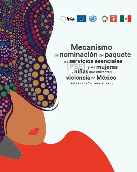 Mecanismo de nominación del Paquete de Servicios Esenciales (PSE) para mujeres y niñas que enfrentan violencia en México. 