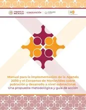 Manual para la implementación de la Agenda 2030 y el Consenso de Montevideo sobre Población y Desarrollo a nivel subnacional