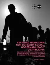 Vecindad migratoria con cohesión social, gobernabilidad y legalidad 