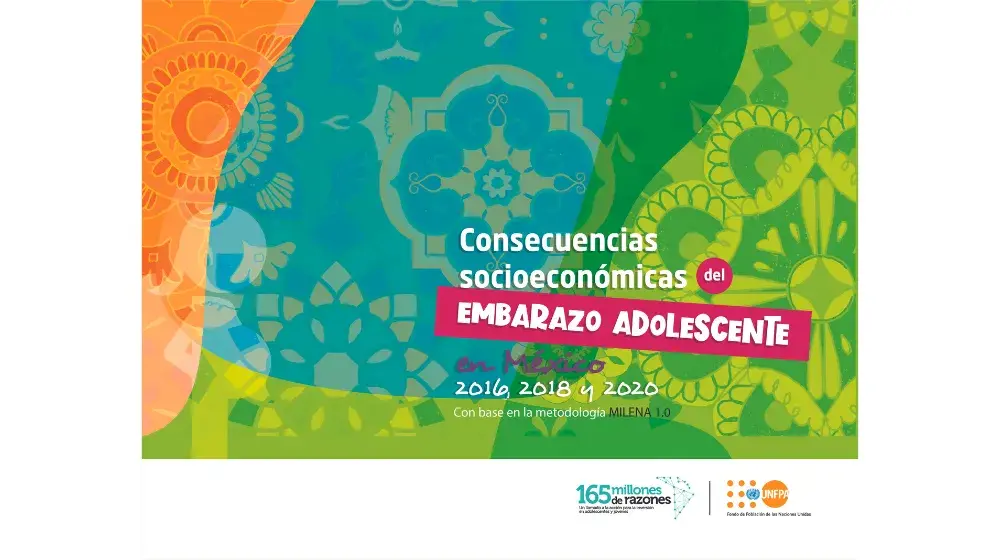 Consecuencias Socioeconómicas del Embarazo Adolescente en México 2016, 2018 y 2020 con base en la metodología MILENA 1.0