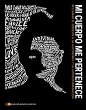Mi cuerpo me pertenece: Reclamar el derecho a la autonomía y a la autodeterminación